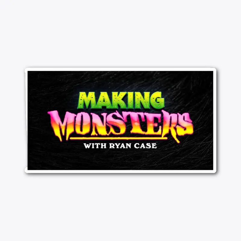 Making Monsters